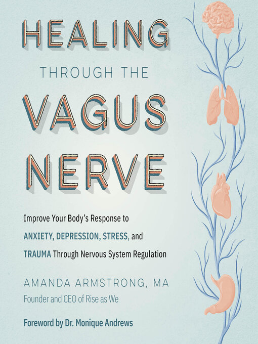 Title details for Healing Through the Vagus Nerve by Amanda Armstrong - Wait list